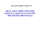 Bài giảng Địa lý 9 bài 39: Phát triển tổng hợp kinh tế và bảo vệ môi trường biển đảo (tt)