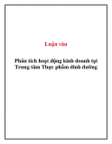 Luận văn: Phân tích hoạt động kinh doanh tại Trung tâm Thực phẩm dinh dưỡng