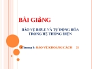 Bài giảng Bảo vệ Rơ le và tự động hóa trong hệ thống điện: Chương 8 - Đặng Tuấn Khanh