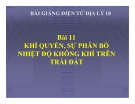 Bài giảng Địa lý 10 bài 11: Khí quyển. Sự phân bố nhiệt độ không khí trên trái đất