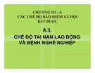 Bài giảng Chế độ tai nạn lao động và bệnh nghề nghiệp