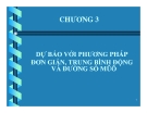 Bài giảng Dự báo kinh doanh - Chương 3