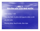 Bài giảng Pháp luật đại cương - Bài 2: Nguồn gốc của nhà nước