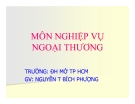 Bài giảng Nghiệp vụ ngoại thương: Chương 1 - GV. Nguyễn Thị Bích Phượng