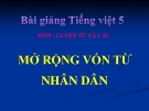 Bài giảng Tiếng việt 5 tuần 3 bài: Mở rộng vốn từ Nhân dân