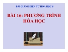 Slide bài Phương trình hóa học - Hóa 8 - GV.Phan V.An