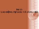 Bài giảng GDCD 8 bài 11: Lao động tự giác và sáng tạo