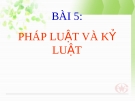 Bài giảng GDCD 8 bài 5: Pháp luật và kỉ luật