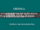 Bài giảng Pháp luật ngân hàng: Chương 1 - TS. Phan Thị Thành Dương