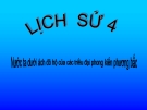 Bài giảng Lịch sử 4 bài 3: Nước ta dưới ách đô hộ của các triều đại  phong kiến phương Bắc