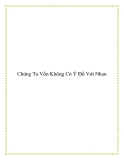 Chúng Ta Vốn Không Có Ý Đồ Với Nhau