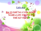 Bài giảng Lịch sử 6 bài 23:  Những cuộc khởi nghĩa lớn trong các thế kỷ VII-IX