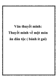 Văn thuyết minh: Thuyết minh về một món ăn dân tộc ( bánh ít gai)