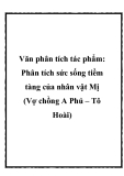 Phân tích sức sống tiềm tàng của nhân vật Mị (Vợ chồng A Phủ - Tô Hoài)