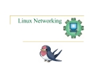 Bài giảng Tổng quan về Linux - Chương 7: Linux Networking