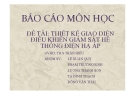 Báo cáo môn học: Thiết kế giao diện điều khiển giám sát HTĐ hạ áp