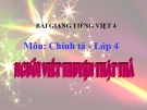 Bài giảng Chính tả: Người viết truyện thật thà - Tiếng việt 4 - GV.N.Hoài Thanh