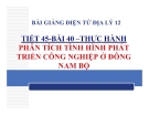 Bài giảng Địa lý 12 bài 40: Thực hành Phân tích tình hình phát triển công nghiệp ở Đông Nam Bộ