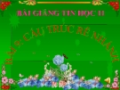 Bài giảng Tin học 11 bài 9: Cấu trúc rẽ nhánh