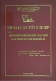 Khóa luận tốt nghiệp: Vận chuyển hàng hóa xuất nhập khẩu bằng đường sắt liên vận quốc tế