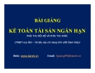 Bài giảng Kế toán tài sản ngắn hạn: Bài 5