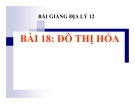 Bài giảng Địa lý 12 bài 18: Đô thị hóa