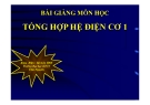 Bài giảng Tổng hợp hệ điện cơ 1:  Chương 2