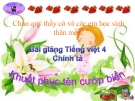 Bài giảng Chính tả: Nghe, viết: Khuất phục tên cướp biển - Tiếng việt 4 - GV.N.Hoài Thanh