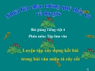 Bài giảng TLV: Luyện tập dựng kết bài trong văn tả cây - Tiếng việt 4 - GV.N.Hoài Thanh