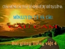 Bài giảng Luyện từ và câu: Câu cảm - Tiếng việt 4 - GV.N.Hoài Thanh