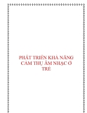 Sáng kiến kinh nghiệm: Phát triển khả năng cảm thụ âm nhạc ở trẻ