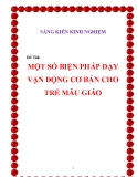 Sáng kiến kinh nghiệm: Một số biện pháp dạy vận động cơ bản cho trẻ mẫu giáo