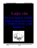 Luận văn tốt nghiệp: Kế toán nguyên vật liệu công cụ dụng cụ ở công ty TNHH XDTM và DV Thành Tú