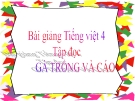 Slide bài Tập đọc: Gà trống và Cáo - Tiếng việt 4 - GV.Lâm Ngọc Hoa