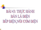 Bài giảng Thực hành bàn là điện, bếp điện, nồi cơm điện - Công nghệ 8 - GV. L.M.Trang