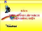 Bài giảng Công nghệ 9 bài 6: Thực hành - Lặp mạch điện bảng điện