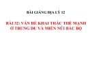 Bài giảng Địa lý 12 bài 32: Vấn đề khai thác thế mạnh vùng Trung du và miền núi Bắc Bộ