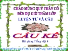 Bài giảng Tiếng Việt 4 tuần 16 bài: Luyện từ và câu - Câu kể