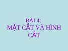 Bài giảng Công nghệ 11 bài 4: Mặt cắt và hình cắt