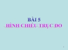 Bài giảng Công nghệ 11 bài 5: Hình chiếu trục đo