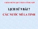 Bài giảng Lịch sử 9 bài 7: Các nước Mĩ Latinh