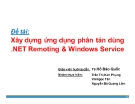 Tiểu luận: Xây dựng ứng dụng phân tán dùng .NET Remoting & Windows Service