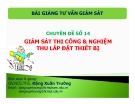 Bài giảng Tư vấn giám sát - Chuyên đề 14: Phần I - Đặng Xuân Trường