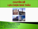 Bài giảng Chuyên đề lựa chọn nhà thầu - ThS. Đặng Xuân Trường