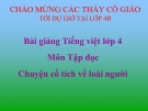 Slide bài Tập đọc: Chuyện cổ tích về loài người - Tiếng việt 4 - GV.Lâm Ngọc Hoa