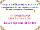 Slide bài Tập làm văn: Luyện tập tóm tắt tin tức - Tiếng việt 4 - GV.Lâm Ngọc Hoa