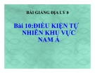 Bài giảng Địa lý 8 bài 10: Điều kiện tự nhiên khu vực Nam Á