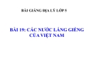 Bài giảng Địa lý 5 bài 19: Các nước láng giềng của Việt Nam