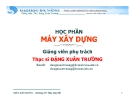 Bài giảng Máy xây dựng: Chương IV - ThS. Đặng Xuân Trường