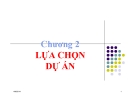 Bài giảng Quản trị dự án -  Chương 2: Lựa chọn dự án